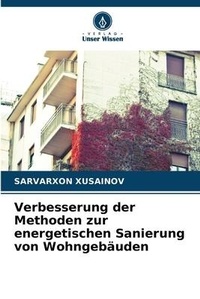 Abbildung von: Verbesserung der Methoden zur energetischen Sanierung von Wohngebaeuden - Verlag Unser Wissen