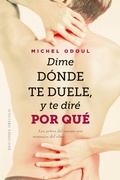 Cover: Dime d&oacute;nde te duele, y te dir&eacute; por qu&eacute; - Ediciones Obelisco