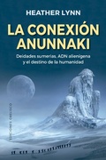 Cover: La conexi&oacute;n anunnaki - Ediciones Obelisco