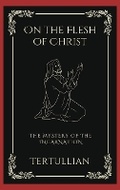Cover: On the Flesh of Christ: The Mystery of the Incarnation - Grapevine India Publishers Pvt Ltd