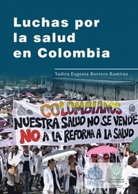 Abbildung von: Luchas por la salud en Colombia - Sello Editorial Javeriano