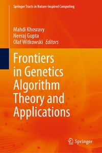 Enlarge image Cover: Frontiers in Genetics Algorithm Theory and Applications - Springer
