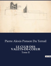 Abbildung von: Le Club Des Valets-De-Coeur - Culturea