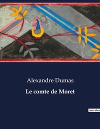 Abbildung von: Le comte de Moret - Culturea