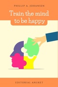 Abbildung von: Train the Mind to be Happy - Editorial Anuket