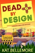 Cover: Dead by Design (A Maddie Swallows Mystery, #5) - Kb Press