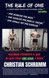 Enlarge image Cover: The Rule of One: Maximum Strength & Size in Less Than One Hour a Week - Christian Schramm
