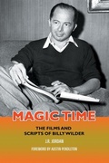 Cover: Magic Time: The Films and Scripts of Billy Wilder - BEARMANOR MEDIA