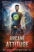 Cover: Arcane Attitude - Lmbpn Publishing