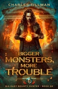 Cover: Bigger Monsters, More Trouble - Lmbpn Publishing