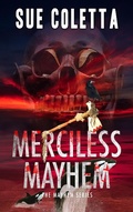 Cover: Merciless Mayhem (Mayhem Series, #8) - Sue Coletta