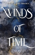 Cover: Winds of Time (Sacred Time Trilogy, #1) - A. Marie
