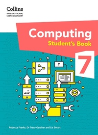 Abbildung von: International Lower Secondary Computing Student's Book: Stage 7 - Collins