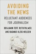 Cover: Avoiding the News - Columbia University Press
