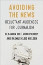 Cover: Avoiding the News - Columbia University Press