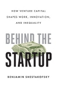 Enlarge image Cover: Behind the Startup - University of California Press