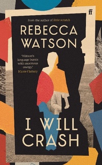 Enlarge image Cover: I Will Crash - Faber & Faber