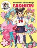 Cover: How to Draw Kawaii Manga Fashion - Walter Foster Jr.