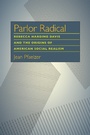 Cover: Parlor Radical - Princeton University Press