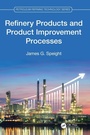 Cover: Refinery Products and Product Improvement Processes - CRC Press
