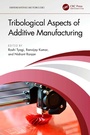 Cover: Tribological Aspects of Additive Manufacturing - CRC Press