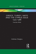 Cover: Greece, Turkey, NATO and the Cyprus Issue 1973-1988 - Routledge