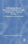 Cover: Redesigning Special Education Systems through Collaborative Problem Solving - Routledge