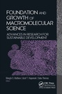 Cover: Foundation and Growth of Macromolecular Science - Apple Academic Press Inc.