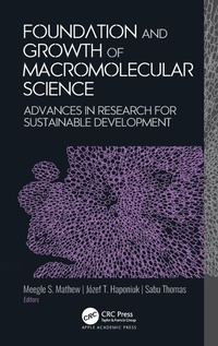 Enlarge image Cover: Foundation and Growth of Macromolecular Science - Apple Academic Press Inc.