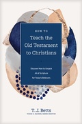 Cover: How to Teach the Old Testament to Christians - Tyndale Momentum