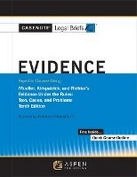 Abbildung von: Casenote Legal Briefs for Evidence, Keyed to Mueller, Kirkpatrick, and Richter's - Aspen Publishing
