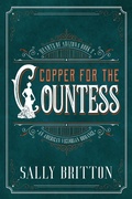 Cover: Copper for the Countess (Hearts of Arizona, #2) - Sally Britton