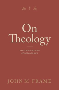 Enlarge image Cover: On Theology - Lexham Press