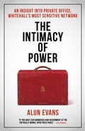 Cover: The Intimacy of Power - Biteback Publishing