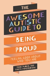 Enlarge image Cover: The Awesome Autistic Guide to Being Proud - Jessica Kingsley Publishers