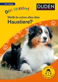 Cover: Dein Lesestart: Wei&szlig;t du schon alles &uuml;ber Haustiere? Ab 1. Klasse - Duden