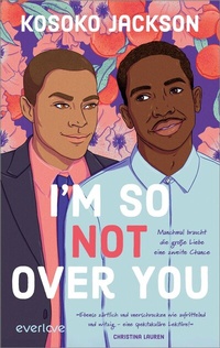 Abbildung von: I'm So (Not) Over You - Manchmal braucht die große Liebe eine zweite Chance - Piper