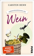 Cover: Gebrauchsanweisung f&uuml;r Wein - Piper