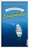 Cover: Gebrauchsanweisung f&uuml;r Kreuzfahrten - Piper
