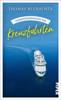 Abbildung von: Gebrauchsanweisung für Kreuzfahrten - Piper