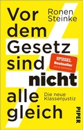 Cover: Vor dem Gesetz sind nicht alle gleich - Piper