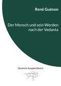 Cover: Der Mensch und sein Werden nach der Vedanta - Books on Demand