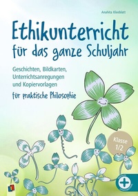 Abbildung von: Ethikunterricht für das ganze Schuljahr - Klasse 1/2 - Verlag an der Ruhr