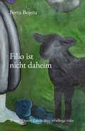 Cover: Filio ist nicht daheim - Wieser Verlag