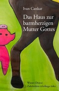 Cover: Das Haus zur barmherzigen Mutter Gottes - Drava