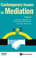 Cover: Contemporary Issues In Mediation - Volume 8 - World Scientific Publishing Co Pte Ltd