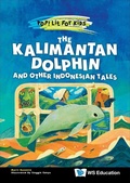 Cover: Kalimantan Dolphin And Other Indonesian Tales, The - World Scientific Publishing Co Pte Ltd