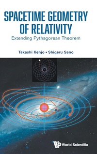 Abbildung von: Spacetime Geometry Of Relativity: Extending Pythagorean Theorem - World Scientific Publishing Co Pte Ltd