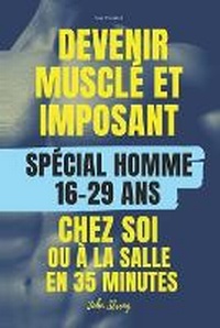 Abbildung von: Devenir muscl? et imposant chez soi ou ? la salle - Smartpowerlift