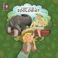 Cover: I Want To Be A Zoologist - Unibino Pte. Ltd.